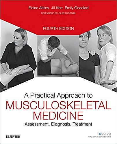 A Practical Approach to Musculoskeletal Medicine : Assessment, Diagnosis, Treatment (Paperback, 4 ed)