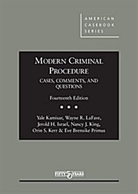 Modern Criminal Procedure, Cases, Comments, & Questions (Hardcover, 14th, New)