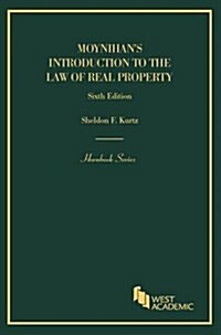 Moynihans Introduction to the Law of Real Property (Paperback, 6th, New)