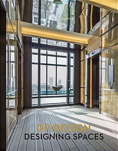 Designing Spaces: DP Design (Hardcover)