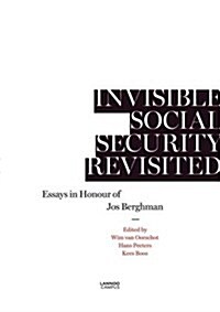 Invisible Social Security Revisited: Essays in Honour of Jod Berghman (Hardcover)