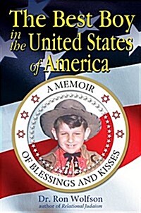 The Best Boy in the United States of America: A Memoir of Blessings and Kisses (Hardcover)