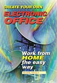Create Your Own Electronic Office (Paperback)