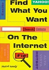 Find What You Want on the Internet (Paperback)