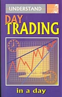 Understand Day Trading in a Day (Paperback)