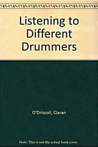 Listening to Different Drummers (Paperback)