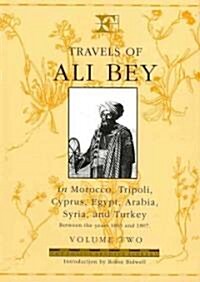 Travels of Ali Bey in Morocco, Tripoli, Cyprus, Egypt, Arabia, Syria and Turkey Between the Years 1803 and 1807 (Hardcover, Facsimile of 1816 ed)