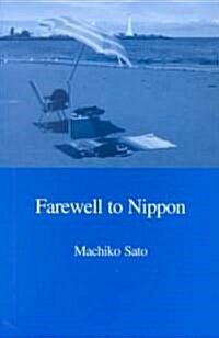 Farewell to Nippon: Japanese Lifestyle Migrants in Australia (Paperback)