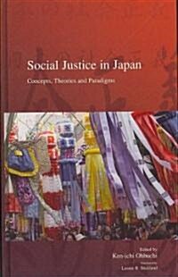 Social Justice in Japan: Concepts, Theories and Paradigms Volume 5 (Hardcover)