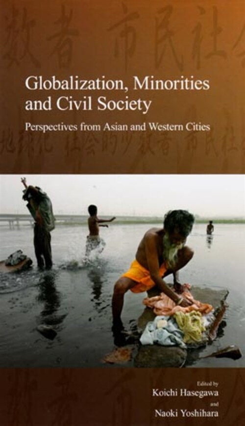 Globalization, Minorities and Civil Society: Perspectives from Asian and Western Cities Volume 8 (Paperback, English)