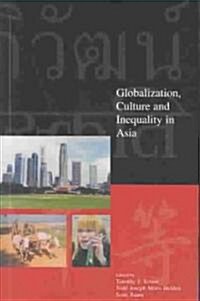 Globalization, Culture and Inequality in Asia (Paperback)