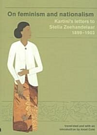 On Feminism and Nationalism: Kartinis Letters to Stella Zeehandelaar 1899-1903 (Revised Edition) (Hardcover, Revised)