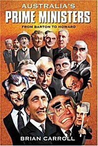 Australias Prime Ministers: From Barton to Howard (Paperback)