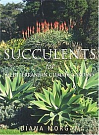 Succulents for Mediterranean Climate Gardens (Paperback)