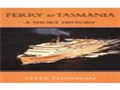 Ferry to Tasmania: A Short History (Paperback)