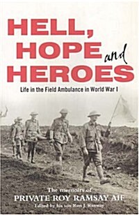 Hell, Hope And Heroes (Paperback)