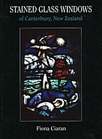 Stained Glass Windows of Canterbury, New Zealand (Paperback)