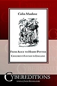 From Alice to Harry Potter: Childrens Fantasy in England (Paperback)