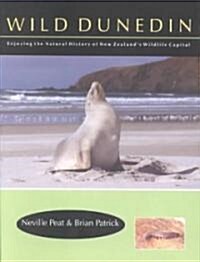 Wild Dunedin (Paperback)