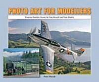 Photo Art for Modellers (Paperback)