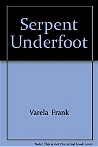 Serpent Underfoot/Spanish and English (Paperback, Bilingual)