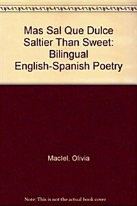 Saltier Than Sweet: Mas Salado Que Dulce (Paperback)