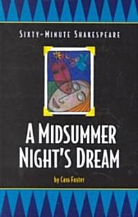 A Midsummer Nights Dream: Sixty-Minute Shakespeare Series (Paperback, 6)
