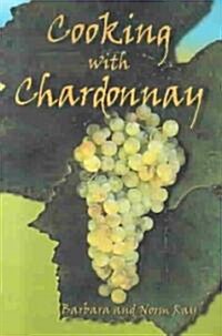 [중고] Cooking With Chardonnay (Paperback)