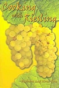 Cooking With Riesling (Paperback)