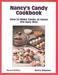 Nancys Candy Cookbook (Paperback, 2nd)