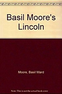 Basil Moores Lincoln (Hardcover)