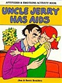 Uncle Jerry Has AIDS (Paperback)