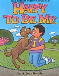 Happy to Be Me (Paperback)