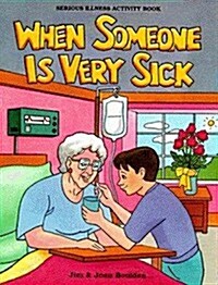 When Someone Is Very Sick (Paperback)