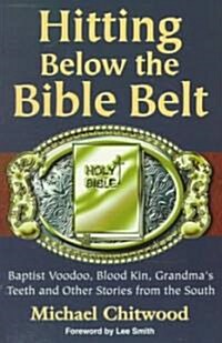 Hitting Below the Bible Belt (Paperback)