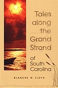 Tales Along the Grand Strand of South Carolina (Paperback)