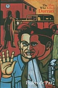 The Man Who Killed Durruti (Paperback)