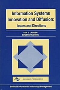 Information Systems Innovation and Diffusion: Issues & Directions (Hardcover)