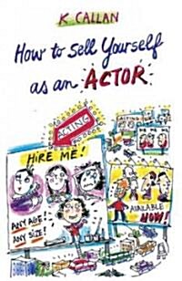 [중고] How to Sell Yourself as an Actor (Paperback, 6, Revised, Update)