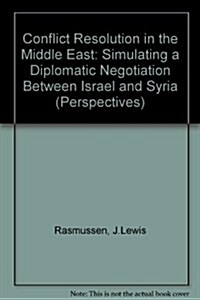 Conflict Resolution in the Middle East (Paperback)