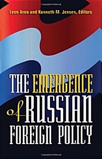 The Emergence of Russian Foreign Policy (Paperback)