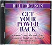 Get Your Power Back: Problem Areas Can Clear Up, Relationships Can Heal, and You Can Create a Great Life (Audio CD)