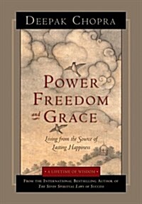 Power, Freedom, and Grace: Living from the Source of Lasting Happiness (Paperback)