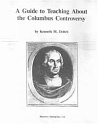 Guide to Teaching About the Columbus Controversy (Paperback)