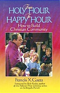 From Holy Hour to Happy Hour (Paperback)