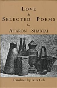 Love and Selected Poems (Hardcover)