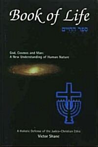 Book of Life: God, Cosmos and Man: A New Understanding of Human Nature (Paperback)