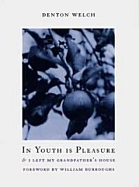 In Youth Is Pleasure: & I Left My Grandfathers House (Paperback)