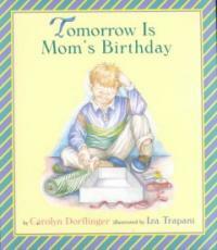 Tomorrow Is Mom's Birthday (Paperback)