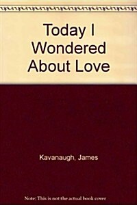 Today I Wondered About Love (Paperback)